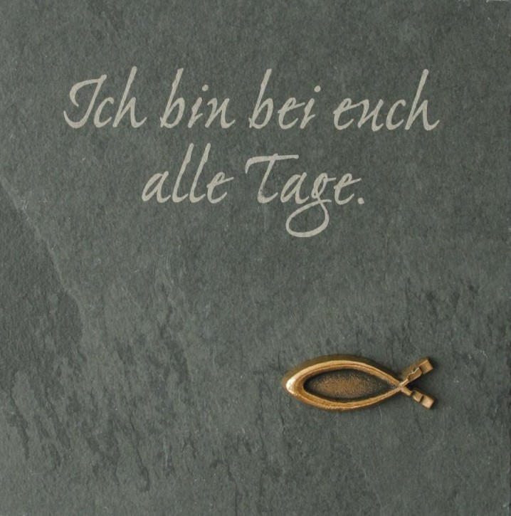 Ich bin bei euch alle Tage - eine Deko-Schiefertafel