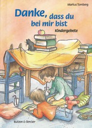 Danke, dass du bei mir bist - Kindergebete