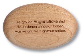Holzstein, Die großen Augenblicke sind die, in denen &hellip;