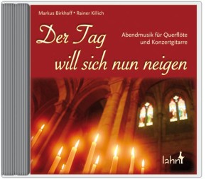 Der Tag will sich nun neigen - Abendmusik für Querflöte und Konzertgitarre