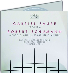 Gabriel Fauré: Requiem / Robert Schumann: Messe c-Moll