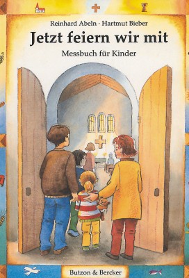 Jetzt feiern wir mit - Messbuch für Kinder