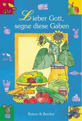 Lieber Gott, segne diese Gaben