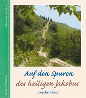 Auf den Spuren des heiligen Jakobus - Geschenkbuch