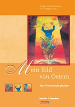 Mein Bild von Ostern - Was Prominente glauben
