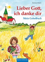 Lieber Gott, ich danke dir - Mein Gebetbuch