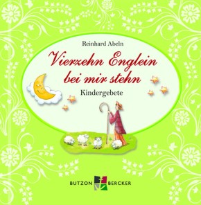 Vierzehn Englein bei mir stehn - Kindergebete