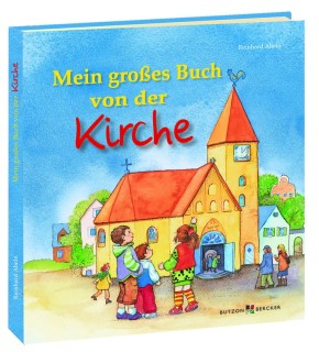Mein großes Buch von der Kirche