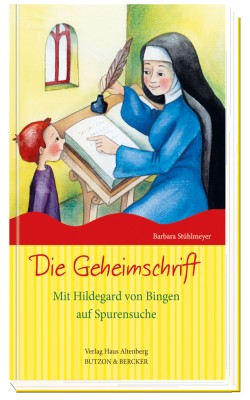 Die Geheimschrift - Mit Hildegard von Bingen auf Spurensuche
