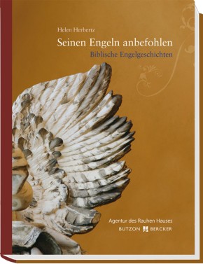 Seinen Engeln anbefohlen - Biblische Engelgeschichten