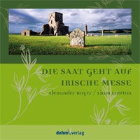 Musik-CD - Irische Messe. Die Saat geht auf von Alexander Bayer