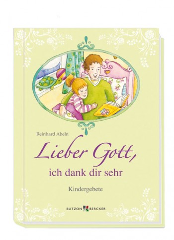 Lieber Gott, ich dank dir sehr