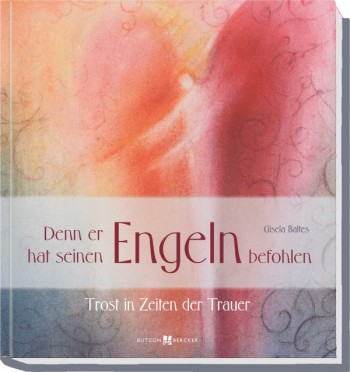Denn er hat seinen Engeln befohlen