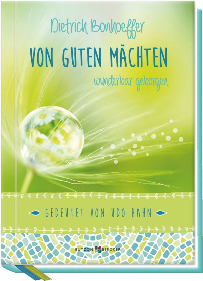 Dietrich Bonhoeffer Br Von Guten Machten Wunderbar Geborgen