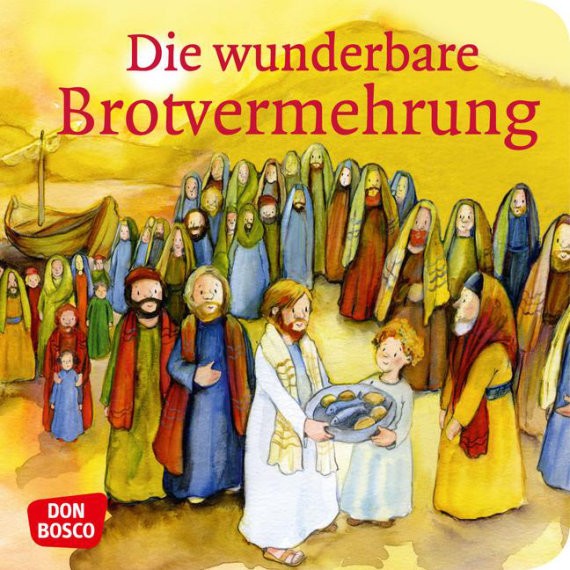 Die wunderbare Brotvermehrung. Mini-Bilderbuch.