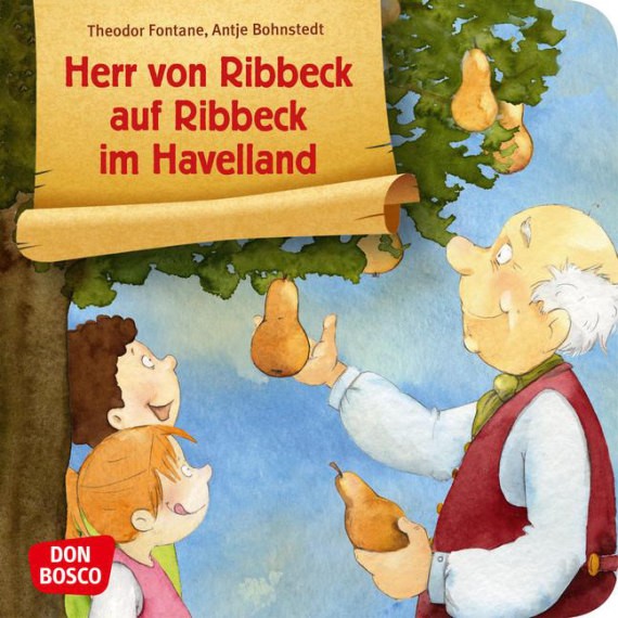 Herr von Ribbeck auf Ribbeck im Havelland. Mini-Bilderbuch.