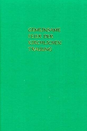 Gemeinsame Feier der kirchlichen Trauung