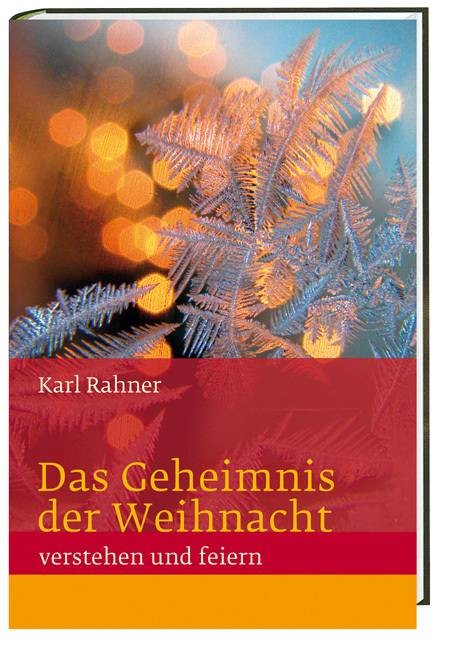 Das Geheimnis der Weihnacht verstehen und feiern