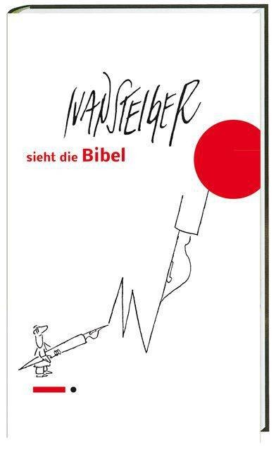 Ivan Steiger sieht die Bibel