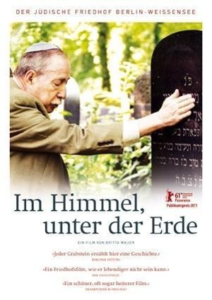 Im Himmel, unter der Erde - Der jüdische Friedhof Weißensee