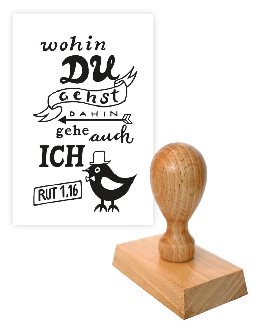 Stempel 'Wohin du gehst, dahin gehe ...'