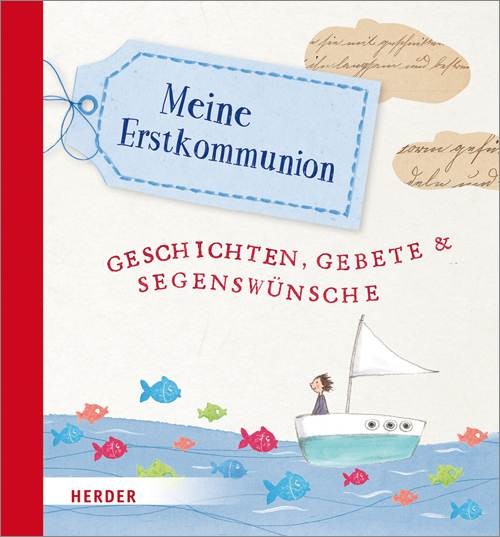 Meine Erstkommunion - Geschichten, Gebete & Segenswünsche