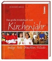 Das große Kinderbuch zum Kirchenjahr