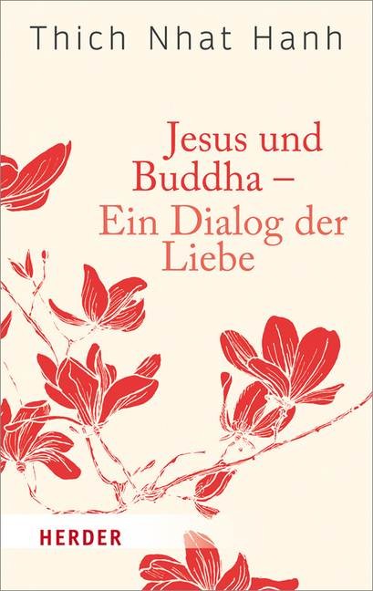 Jesus und Buddha - Ein Dialog der Liebe