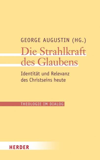 Die Strahlkraft des Glaubens