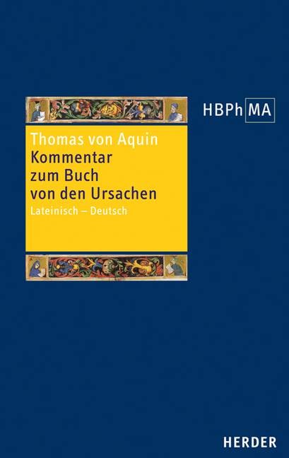 Expositio super Librum de causis. Kommentar zum Buch von den Ursachen