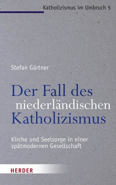 Der Fall des niederländischen Katholizismus