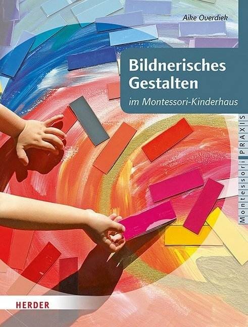 Bildnerisches Gestalten im Montessori-Kinderhaus