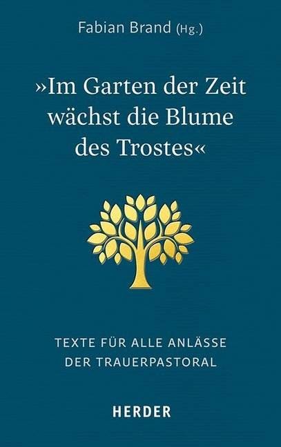 Im Garten der Zeit wächst die Blume des Trostes