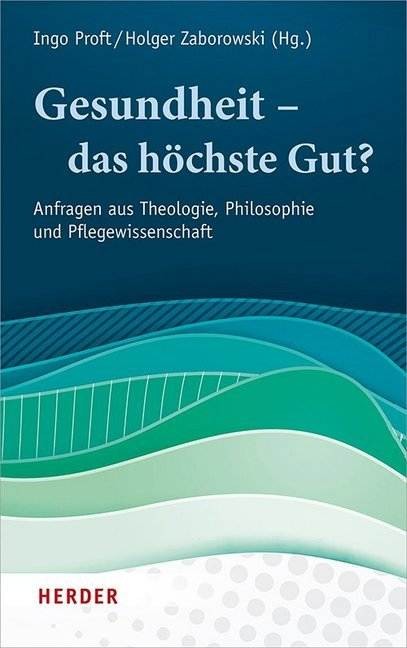 Gesundheit - das höchste Gut?