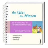 Bei Gott zu Hause, Materialbuch - Familientage & Wochenkurs