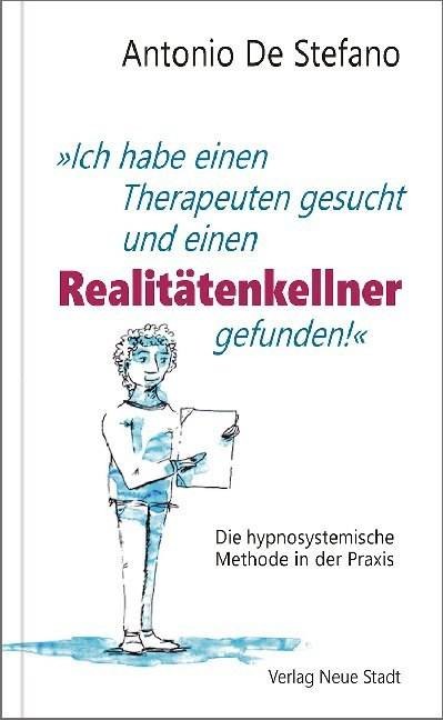 Ich habe einen Therapeuten gesucht und einen Realitätenkellner gefunden!