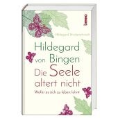 Hildegard von Bingen - Die Seele altert nicht