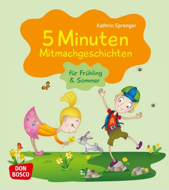 5 Minuten Mitmachgeschichten für Frühling und Sommer