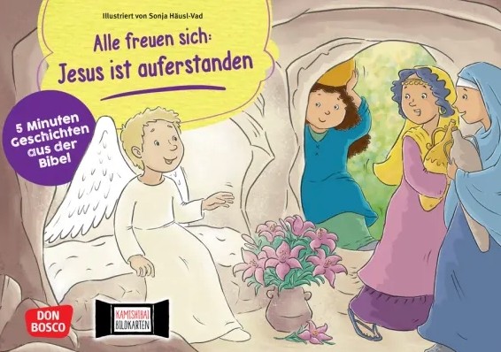 Alle freuen sich: Jesus ist auferstanden. Kamishibai Bildkartenset