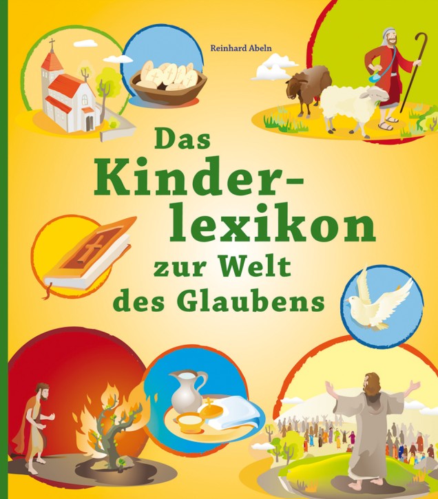 Das Kinderlexikon zur Welt des Glaubens