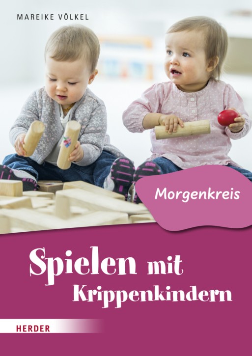 Spielen mit Krippenkindern: Morgenkreis