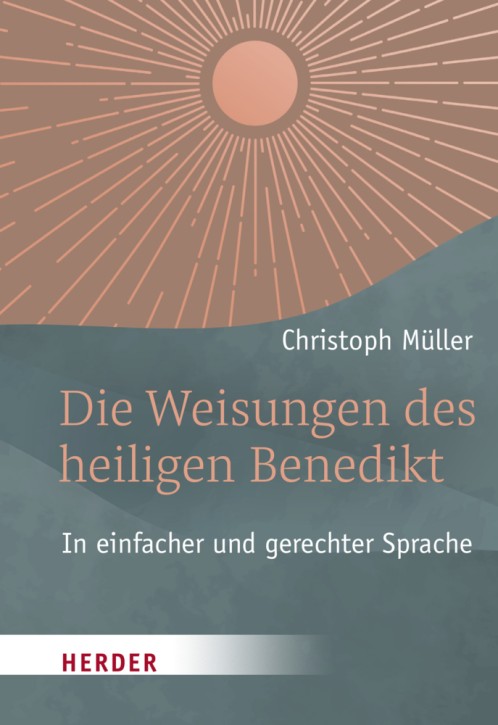 Die Weisungen des heiligen Benedikt