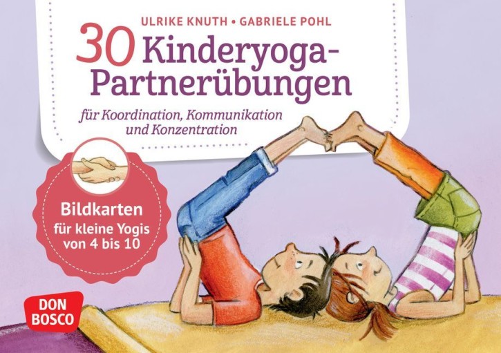 30 Kinderyoga-Partnerübungen für Koordination, Kommunikation und Konzentration