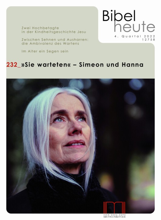 Bibel heute / Sie warteten - Simeon und Hanna