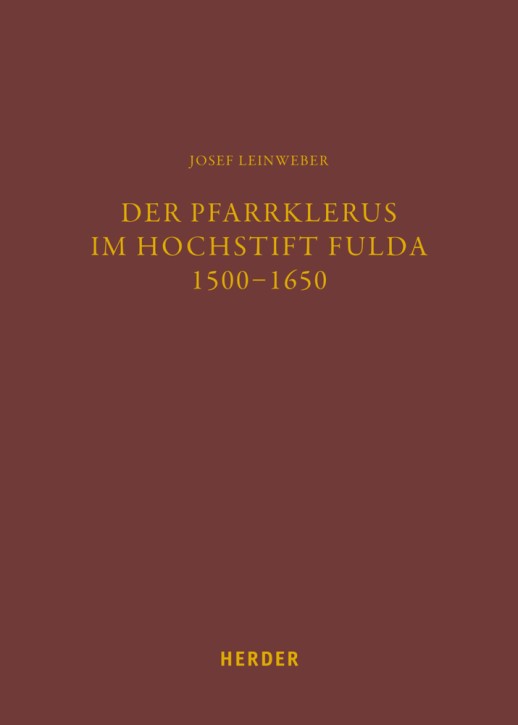 Der Pfarrklerus im Hochstift Fulda 1500-1650
