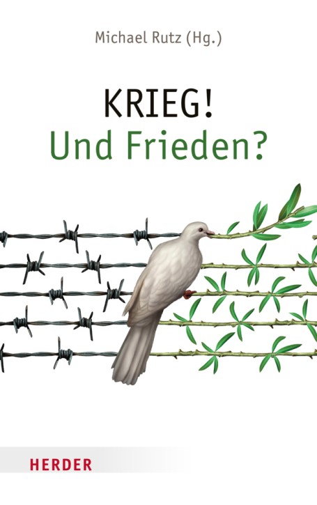 KRIEG! Und Frieden?