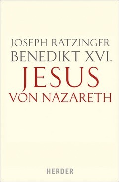 Papst Benedikt XVI. - Jesus von Nazareth - Band I