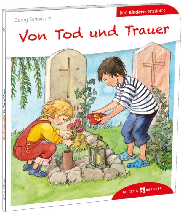 Von Tod und Trauer den Kindern erzählt