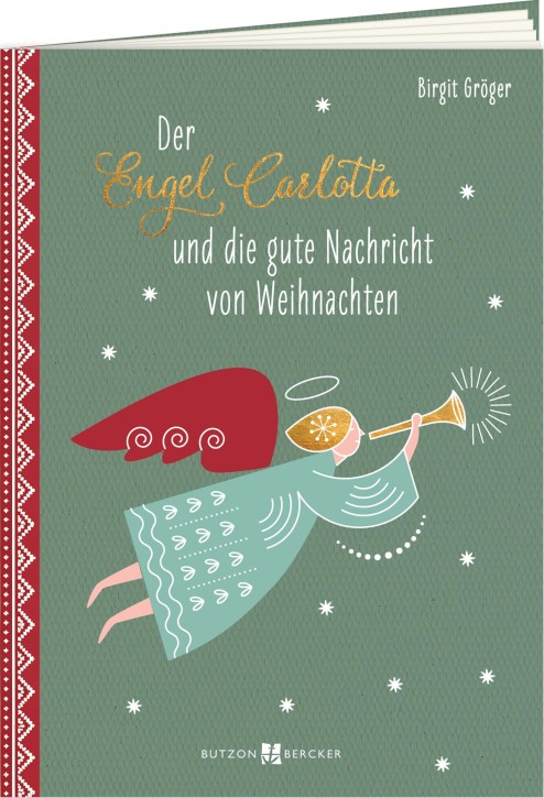 Der Engel Carlotta  und die gute Nachricht von Weihnachten