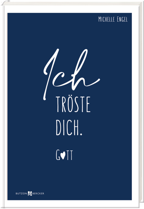 Ich tröste dich. Gott